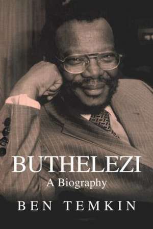 Buthelezi: A Biography de Ben Temkin