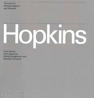 Hopkins: The Work of Michael Hopkins and Partners de Colin Davies