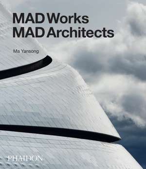 MAD Works de Ma Yansong