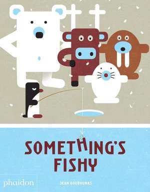 Something's Fishy de Jean Gourounas