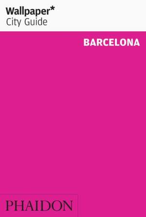 Wallpaper* City Guide Barcelona de Wallpaper