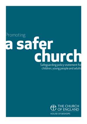 Promoting a Safer Church de House Of Bishops