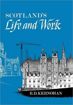 Scotland's Life and Work de R. D. Kernohan