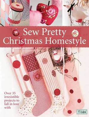 Sew Pretty Christmas Homestyle de Tone Finnanger