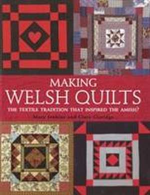 Claridge, C: Making Welsh Quilts