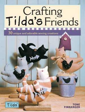 Crafting Tilda's Friends de Tone Finnanger