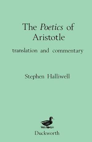 Poetics of Aristotle de Stephen Halliwell