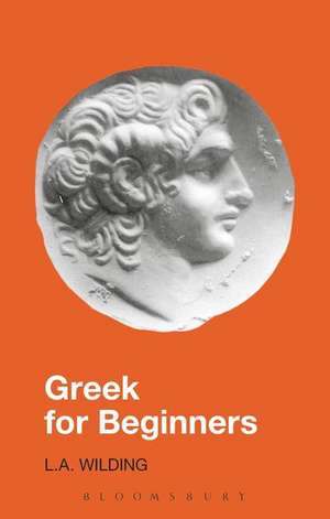 Greek for Beginners (Revised): On Aristotle Physics 3 de L.A. Wilding