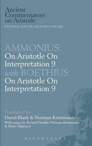 Ammonius: On Aristotle On Interpretation 9 with Boethius: On Aristotle On Interpretation 9 de D. Blank