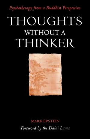 Thoughts Without a Thinker de Mark Epstein