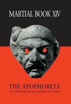 Martial XIV: The Apophoreta de T. J. Leary