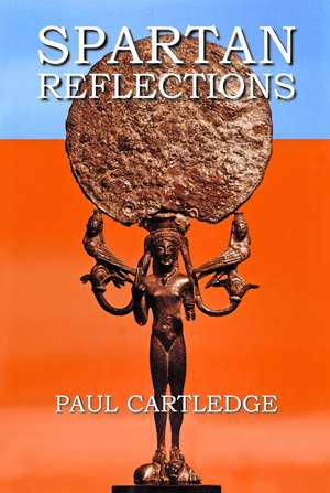 Spartan Reflections de Paul Cartledge