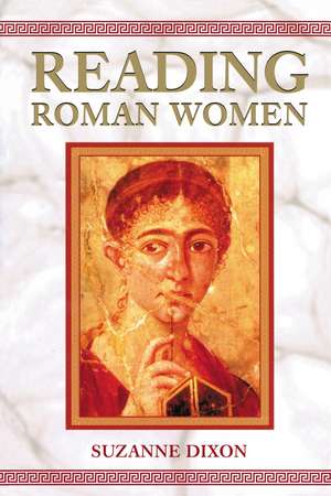 Reading Roman Women de Suzanne Dixon