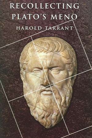 Recollecting Plato's Meno de Harold Tarrant