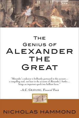 The Genius of Alexander the Great de N. G. L. Hammond