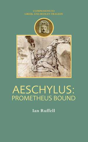 Aeschylus: Prometheus Bound de Ian Ruffell