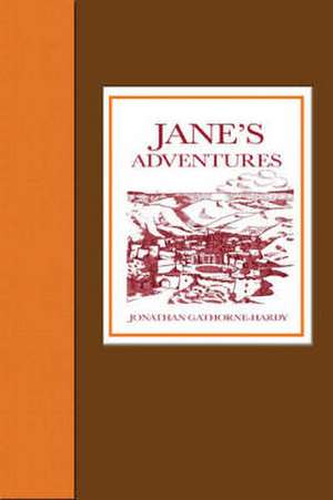 Jane's Adventures: Jane's Adventures in and Out of the Book, Jane's Adventures on the Island of Peeg, and Jane's Adventures in a Balloon de Jonathan Gathorne-Hardy