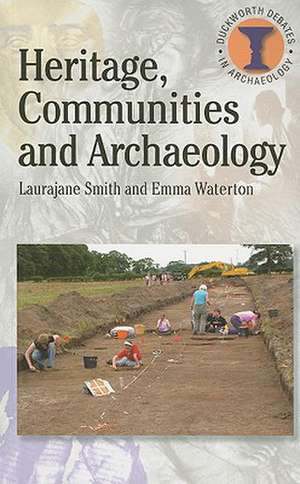 Heritage, Communities and Archaeology de Laurajane Smith