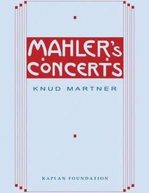 Mahler's Concerts de Knud Martner