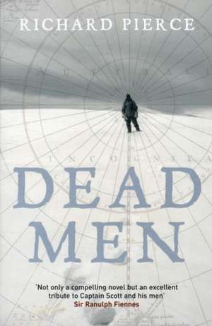 Pierce, R: Dead Men de Richard Pierce