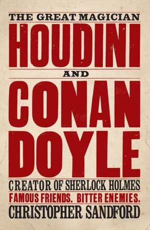 Sandford, C: Houdini and Conan Doyle de Christopher Sandford