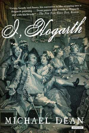 I, Hogarth de Michael Dean