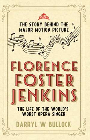 Bullock, D: Florence Foster Jenkins