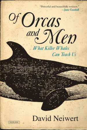 Of Orcas and Men de David Neiwert