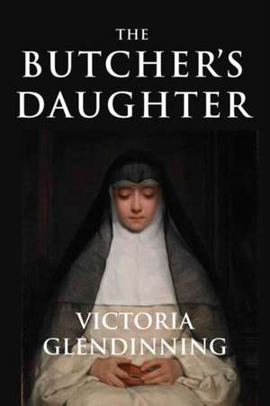 Glendinning, V: The Butcher's Daughter