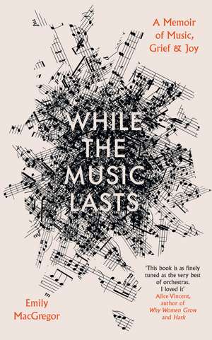 While the Music Lasts de Emily MacGregor