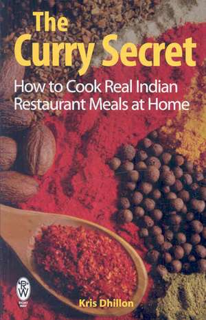 The Curry Secret de Kris Dhillon