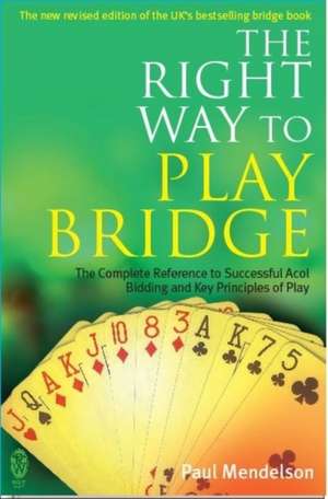 Right Way to Play Bridge de Paul Mendelson