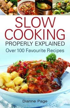 Slow Cooking Properly Explained de DIANNE PAGE