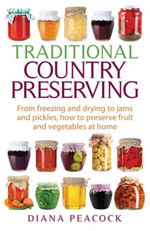 Traditional Country Preserving de Diana Peacock