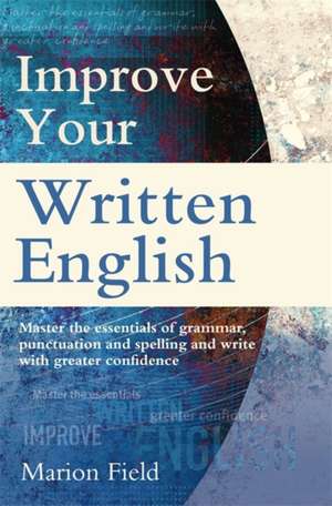 Improve Your Written English de Marion Field