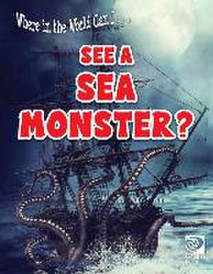 Where in the World Can I ... See a Sea Monster? de World Book