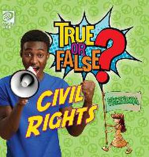 True or False? Civil Rights de Jeff de la Rosa