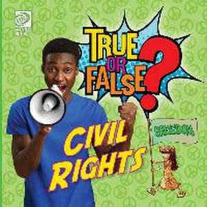 True or False? Civil Rights de Jeff de la Rosa