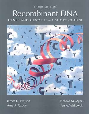 Recombinant DNA: A Short Course de James Watson