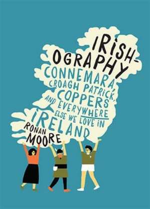 Irishography de Ronan Moore