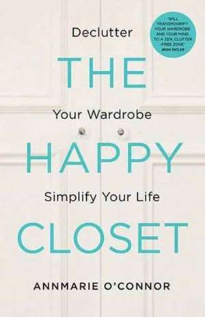 The Happy Closet de Annmarie O'Connor