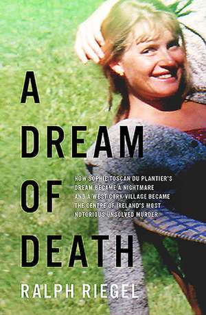 A Dream of Death de Ralph Riegel