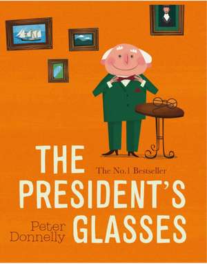 Donnelly, P: President's Glasses de Peter Donnelly