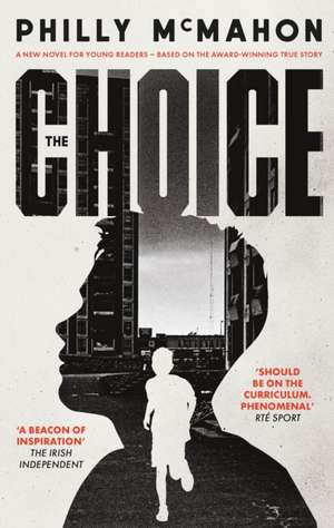 The Choice - for young readers de Philly McMahon