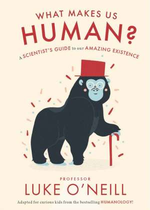 What Makes us Human de Luke O'Neill