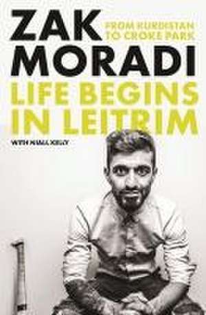 Life Begins in Leitrim de Zak Moradi