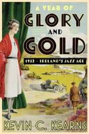 A Year of Glory and Gold de Kevin C. Kearns