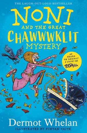 Noni and the Great Chawwwklit Mystery de Dermot Whelan