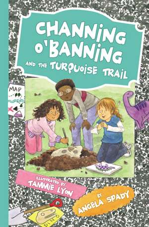 Channing O'Banning and the Turquoise Trail de Angela Spady