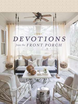 Devotions from the Front Porch de Stacy J. Edwards